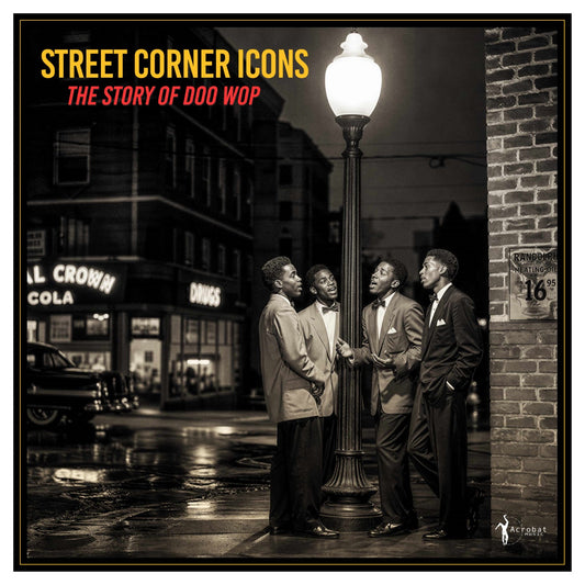 Image of Front Cover of LP - NEW/NEW - VARIOUS ARTISTS, Street Corner Icons: the Story of Doo Wop (Acrobat; ACRSLP1725, UK 2026 Reissue, 180g Pastel Mint Vinyl), , Celebrating National Album Day 2026, 'Street Corner Icons: The Story Of Doo Wop' provides an essential survey of the sublime vocal movement that swept American popular music in the 1950s. Across sixteen definitive tracks, this collection documents an era when working-class teenagers transformed raw vocal passion into an enduring cultural legacy. 