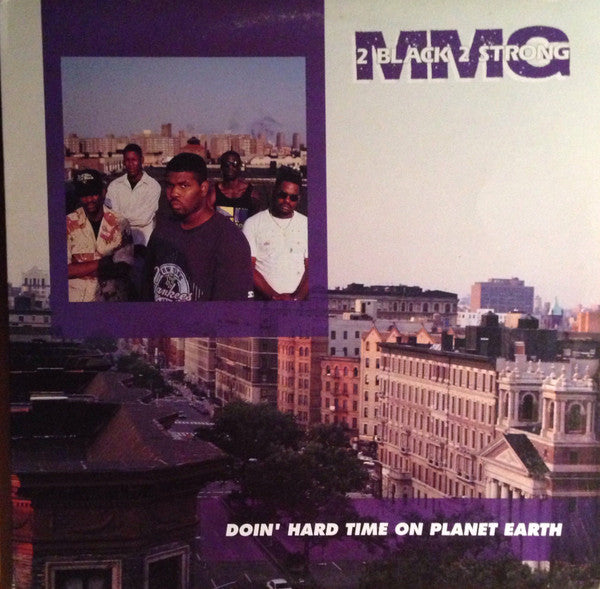 Image of Front Cover of LP - VG/VG+ - 2 BLACK 2 STRONG MMG, Doin' Hard Time On Planet Earth (Relativity; 88561-1071-1, US 1991, Picture Sleeve, Inner), ,  - 3926066E