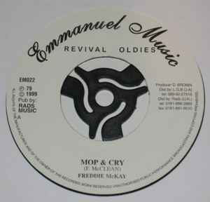 Image of Front Cover of 7" - /VG - FREDDIE MCKAY, Mop & Cry (Emmanuel Music; EM022, UK 1999 Reissue), Light marks only.,  - 3926235E