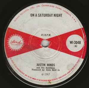 Image of Front Cover of 7" - /G - JUSTIN HINDS AND THE DOMINOES WITH TOMMY MCCOOK & THE SUPERSONICS, On A Saturday Night / Save A Bread (Island Records; WI-3048, UK 1967), Lots of marks. Light background noise. WOL. Green shield stamp on label,  - 3926248E