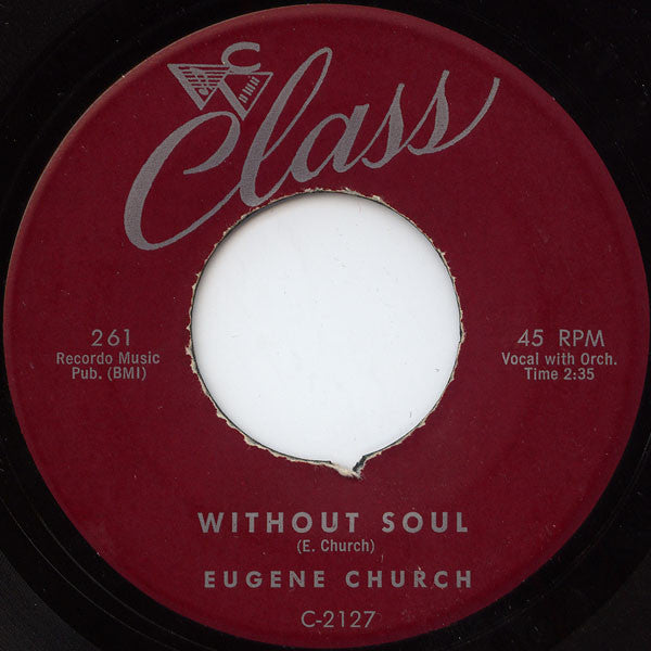 Image of Front Cover of 7" - /VG - EUGENE CHURCH, Without Soul / Jack Of All Trades (Class; 261, US 1959), Lighter marks only,  - 3916411C