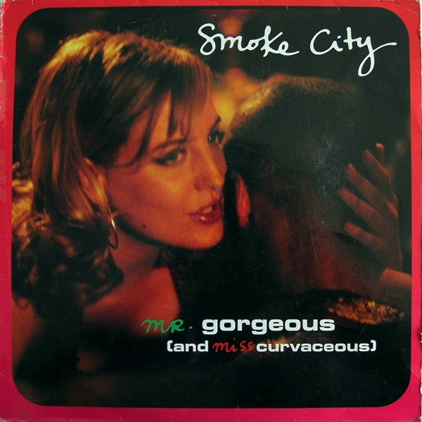 Image of Front Cover of 12" - VG/G+ - SMOKE CITY, Mr. Gorgeous (And Miss Curvaceous) (Jive; JIVE T 425, UK & Europe 1997, Picture Sleeve), scuffs and marks - minor,  - 3946463S