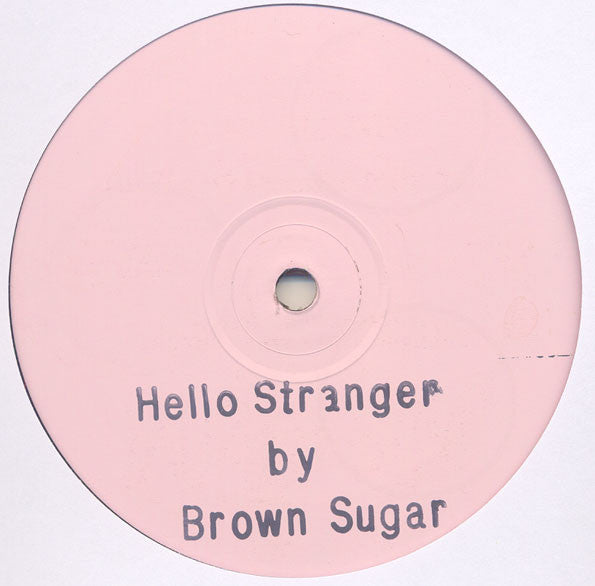Image of Front Cover of 12" - VG/G+ - BROWN SUGAR, Hello Stranger (Ariwa; ARI 115, UK 1991, White Label), White label copy In original Company sleeve. WOL. A few light marks & hairlines. Does not affect play,  - 3926392E