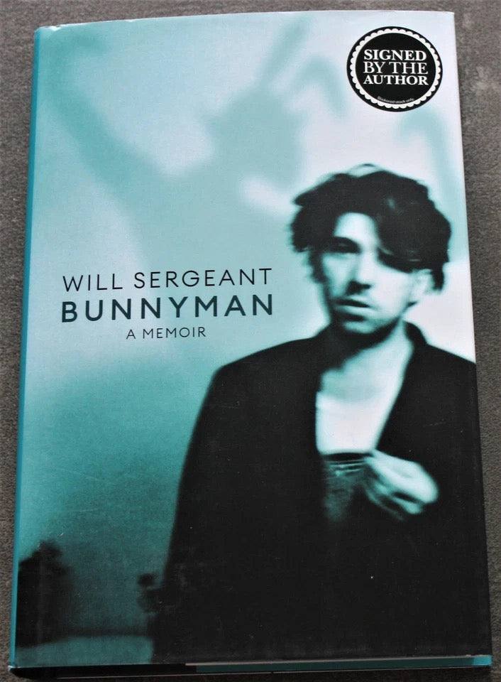 Image of Front Cover of Book - VG+/VG+ - WILL SERGEANT, Bunnyman - A Memoir (Little Brown; , Europe 2021, Hardback, First Edition. Signed by Author - Echo and the Bunnymen), ,  - 3936214E