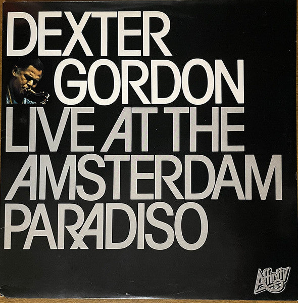 Image of Front Cover of 2xLP - VG/VG+ - DEXTER GORDON, Live At The Amsterdam Paradiso (Affinity; AFFD 27, UK Reissue, White Label, Gatefold), Promo version with white labels.,  - 4026002E