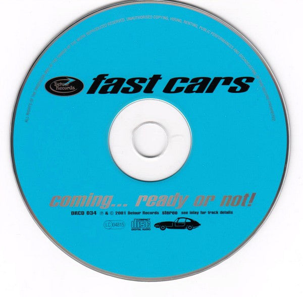 Image of Label Cover of CD - VG+/VG+ - FAST CARS, Coming... Ready Or Not! (Detour Records; DRCD 034, UK 2001), ,  - 4056021S