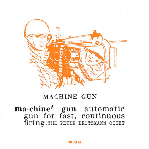 Image of Front Cover of CD - VG/VG+ - THE PETER BR TZMANN OCTET, Machine Gun (FMP; FMP CD 24, Germany ), ,  - 4056025S