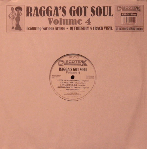 Image of Front Cover of LP - VG+/EX - VARIOUS ARTISTS, Ragga's Got Soul Volume 4 (Discotex Records; DTLP 31, UK 	, Stickered Plain Sleeve), Opened from sealed., A1 - Lady Saw Older MenA2 - Capleton Run HimA3 - Papa San Another WorldA4 - Angie Angel Conman Go WeyB1 - Simpleton Stop Mocking De DreadB2 - Chuckle Berry EducationB3 - Lady Gee Wha Dem A DoB4 - Papa San Hard Road To Travel - 4016148C