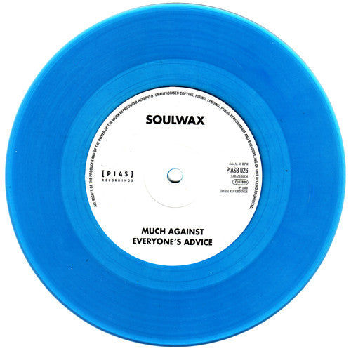 Image of Label Cover of 7" - VG+/VG - SOULWAX, Much Against Everyone's Advice ([PIAS] Recordings; PIASB 026, UK 2000, Die Cut Sleeve, Numbered, Limited Edition Transparent Blue Vinyl), No. 0157.,  - 4016137C