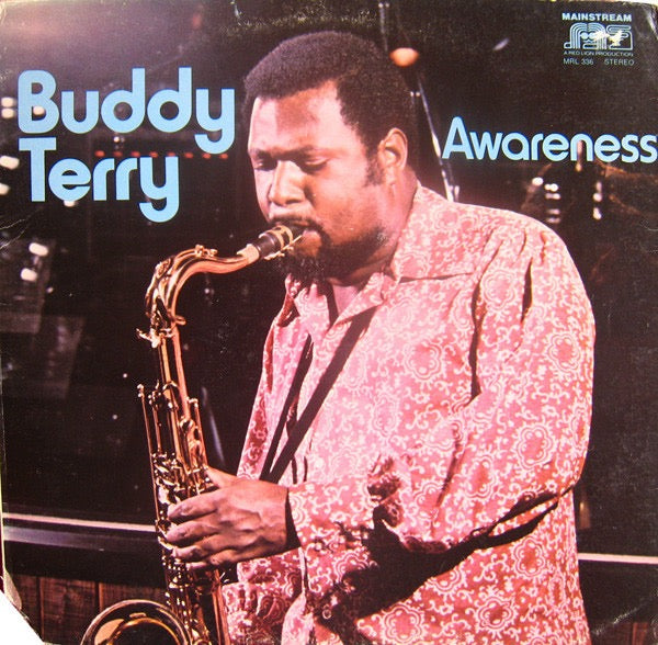 Image of Front Cover of LP - VG/VG - BUDDY TERRY, Awareness (Mainstream Records; MRL 336, US 1971, Unipak Gatefold), Strong VG to record - just a couple of superficial marks. Sleeve has a corner cut and tape residue around the edges - seams are intact.,  - 4016339C