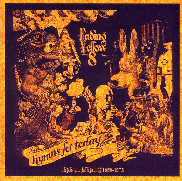 Image of Front Cover of CD - EX/EX - VARIOUS, Fading Yellow Volume 8 (Hymns For Today UK Sike Pop Folk Sounds 1968-1975) (Flower Machine Records; FMRCD 1008, Sweden 2007), ,  - 4056129S