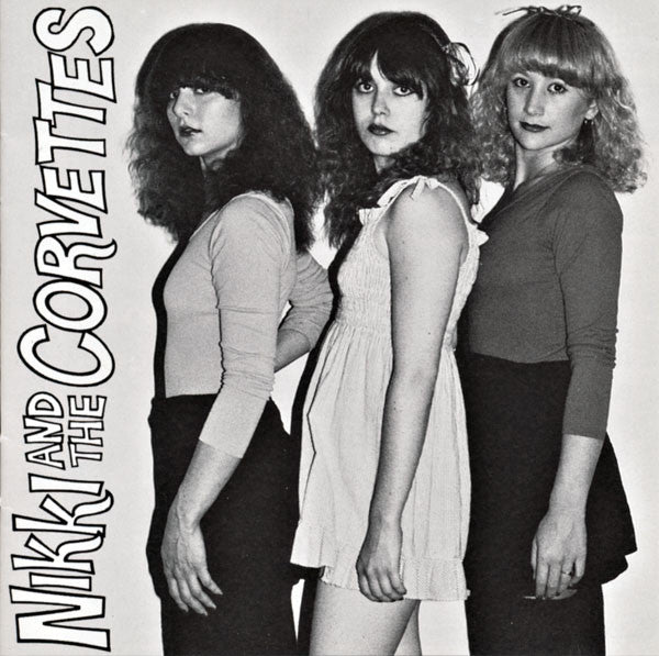 Image of Front Cover of CD - EX/EX - NIKKI AND THE CORVETTES, Nikki And The Corvettes (BOMP!; BCD 4012, US 2006 Reissue), ,  - 4056191S