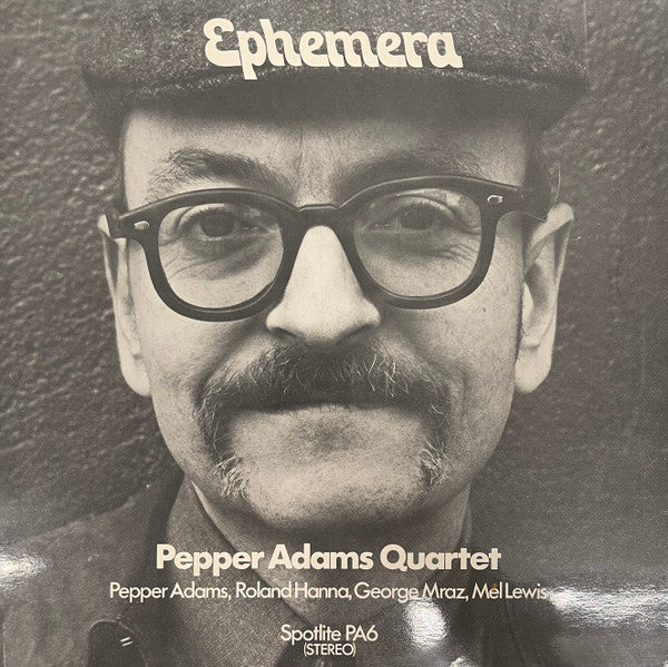 Image of Front Cover of LP - VG/VG+ - PEPPER ADAMS QUARTET, Ephemera (Spotlite Records; SPJ PA6, UK 1979 Reissue, Laminated Sleeve), ,  - 4046182S