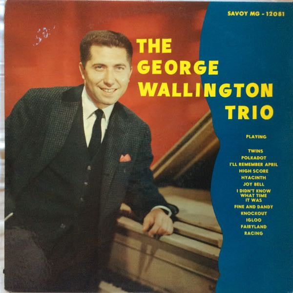 Image of Front Cover of LP - VG/VG - THE GEORGE WALLINGTON TRIO, The George Wallington Trio (Savoy Records; MG-12081, US 1956, Pasteback Sleeve), Hairlines and surface marks. Seam splits at corners, sticker damage on back of sleeve, light stains and writing to back of sleeve, tear to pasteback at bottom edge.,  - 4046184S