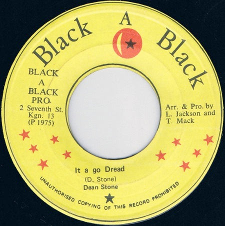 Image of Front Cover of 7" - /VG+ - DEAN STONE, It A Go Dread (Black A Black; , Jamaica 1975), Beautiful EX copy. Clean labels.,  - 4016425C