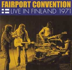 Image of Front Cover of CD - VG+/EX - FAIRPORT CONVENTION, Live In Finland 1971 (Real Gone Music; RGM-0459, US 2016, Jewel Case, Booklet), ,  - 4016279C