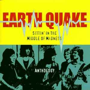 Image of Front Cover of CD - VG/VG+ - EARTH QUAKE, Sittin' In The Middle Of Madness (Anthology) (Essential! Records; ESM CD 869, UK 2000, Jewel Case), rear inlay a little bit wavy,  - 4016496C