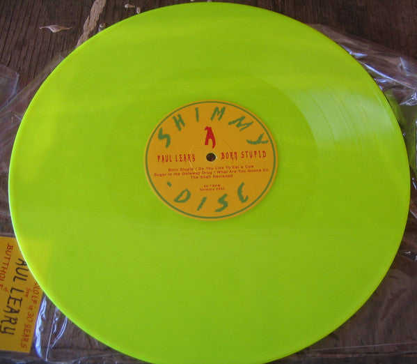 Image of Label Cover of LP - EX/EX - PAUL LEARY,  Born Stupid (Shimmy Disc; Shimmy-2005, US 2021, Inner, Butthole Surfers, Limited to 1000 Copies, Yellow Vinly), Still in hype stickered shrinkwrap.,  - 4026358E