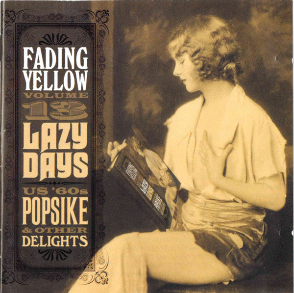 Image of Front Cover of CD - VG+/VG+ - VARIOUS, Fading Yellow Volume 13 Lazy Days (US '60s Popsike & Other Delights) (Flower Machine Records; FMRCD1013, Sweden 2011), ,  - 4056301S