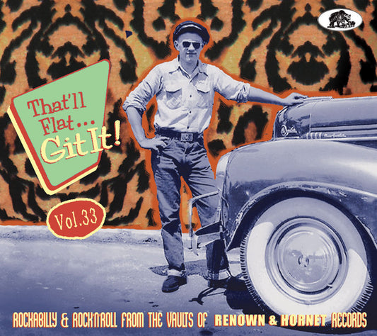Image of Front Cover of CD - VG+/VG+ - VARIOUS, That'll Flat... Git It! Vol. 33: Rockabilly & Rock�N'Roll From The Vaults Of Renown & Hornet Records (Bear Family Records; BCD 17589, Germany 2020, Digipak With Glued In Booklet), ,  - 4056309S