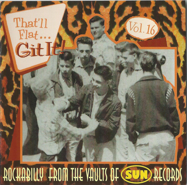 Image of Front Cover of CD - VG+/VG+ - VARIOUS, That'll Flat ... Git It! Vol. 16: Rockabilly From The Vaults Of Sun Records (Bear Family Records; BCD 16311 AH, Germany 1999, Jewel Case), ,  - 4056325S