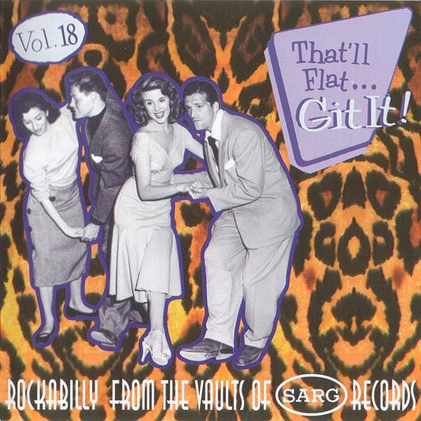 Image of Front Cover of CD - VG+/VG+ - VARIOUS, That'll Flat ... Git It! Vol. 18: Rockabilly From The Vaults Of Sarg Records (Bear Family Records; BCD 16407 AH, Germany 1999, Jewel Case), ,  - 4056328S