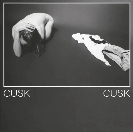 Image of Front Cover of LP - NEW/NEW - CUSK, Cusk (The Bird Records; TBR002, Europe 2026, Black 140gm vinyl, printed on reverse board, Limited to 300), , Cusk are an alt-rock group fronted by Esm  Creed-Miles and Evie Hilyer-Ziegler, who met at an improvisation night at Moth Club in 2023. Their music pairs Hilyer-Ziegler s precise guitar work and vocals with Creed-Miles  looser rhythms and lyrics, moving between quiet intimacy and sudden intensity. Working with producers Jorge Elbrecht and Thad Kopec, the p
