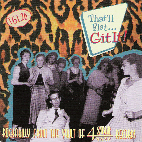 Image of Front Cover of CD - VG+/VG+ - VARIOUS, That'll Flat ... Git It! Vol. 26: Rockabilly From The Vault Of 4 Star Records (Bear Family Records; BCD 16876 AH, Germany 2008, Jewel Case), ,  - 4056338S