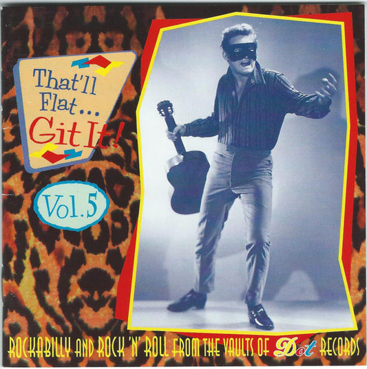 Image of Front Cover of CD - VG+/VG+ - VARIOUS, That'll Flat ... Git It! Vol. 5: Rockabilly And Rock 'N' Roll From The Vaults Of Dot Records (Bear Family Records; BCD 15711 AH, Germany 1997, Jewel Case), ,  - 4056340S