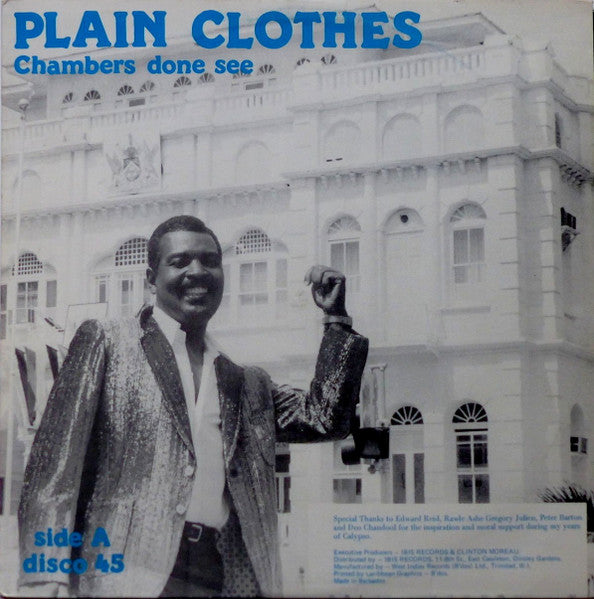 Image of Front Cover of 12" - VG/VG - PLAIN CLOTHES, Chambers Done See (Ibis Records; IBIS 007, Trinidad & Tobago 1984), Light marks only,  - 4146038S