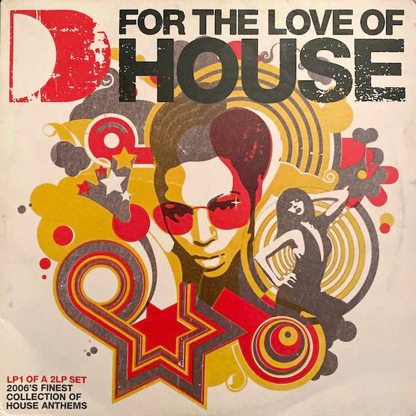 Image of Front Cover of 2xLP - G+/G+ - VARIOUS, For The Love Of House LP1 (ITH Records; FTL04LP1, UK 2006, Picture Sleeve), Light marks only. Sleeve has edgewear and seam split.,  - 4126032E