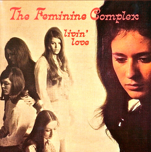 Image of Front Cover of LP - NEW/NEW - THE FEMININE COMPLEX, Livin' Love (Poppydisc; POPPYLP069, UK 2026, Translucent Red Vinyl), , Nashville, 1966: five young girls teach themselves their instruments playing along to the radio. Initially named "The Pivots" and by the end of '67 christened as The Feminine Complex, they were playing out and developing a local following including radio and television appearances. They created their own versions of popular songs, a style that reflected their need to express th