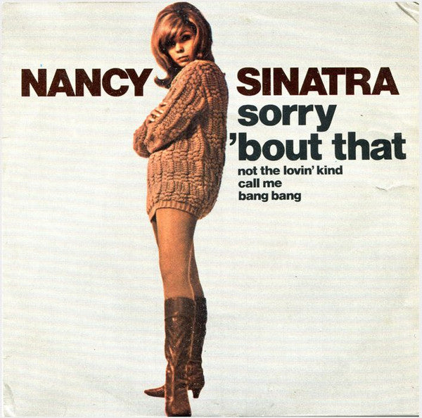 Image of Front Cover of 7" EP - VG+/VG+ - NANCY SINATRA, Sorry 'Bout That (Pye Records ; REP 30080, UK 1966, Laminated Flipback Sleeve), Writing On Rear Sleeve,  - 4126091E
