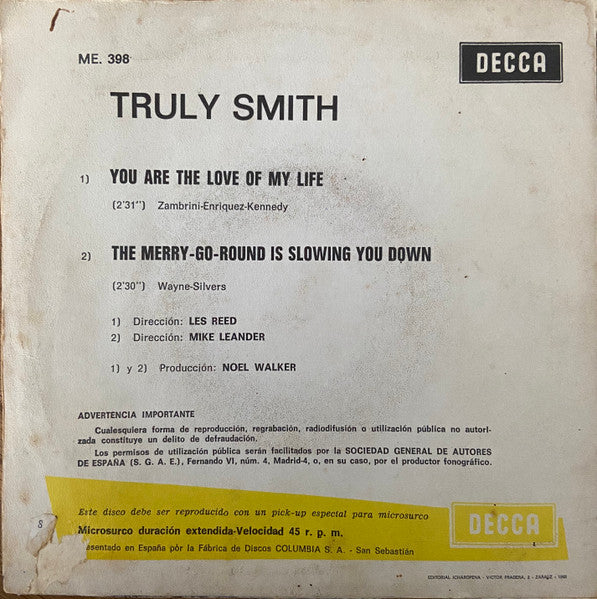 Image of Back Cover of 7" EP - VG+/EX - TRULY SMITH, You Are The Love Of My Life / The Merry Go Round Is Slowing You Down (El Carrusel Del Amor) (Decca ; ME 398, Spain 1967, Textured Sleeve), Nice Copy,  - 4126089E