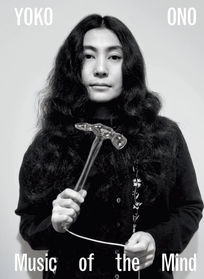 Image of Front Cover of Book - EX/EX - JULIET BINGHAM, JON HENDRICKS, CONNOR MONAHAN, Yoko Ono: Music of the Mind-Juliet BinghamJon Hendricks,Connor (Tate; , UK 2024, Hardback), ,  - 4136081E