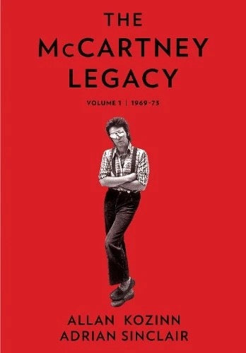Image of Front Cover of Book - VG+/EX - ALLAN KOZINN, ADRIAN SINCLAIR, The McCartney Legacy volume 1 - 1969 - 73 (Deyst; , UK 2022, Hardback With Dust Jacket), ,  - 4136083E