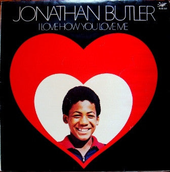 Image of Front Cover of LP - VG/VG - JONATHAN BUTLER, I Love How You Love Me (Bullet; BU(E) 517, South Africa 1975), Strong VG,  - 4026345E