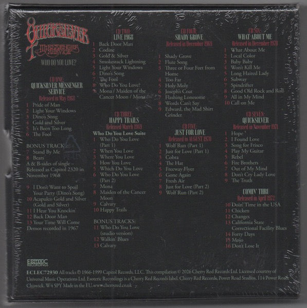 Image of Back Cover of 7xCD - M/M - QUICKSILVER MESSENGER SERVICE, Who Do You Love? The Recordings 1967-1972 (Esoteric Recordings; ECLEC72930, UK & Europe 2026, Box Set), Still SEALED In Shrinkwrap,  - 4136100E