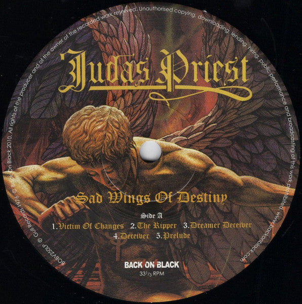 Image of Label Cover of LP - VG+/VG - JUDAS PRIEST, Sad Wings Of Destiny (Back On Black; BOBV250LP, UK 2010 Reissue, Gatefold, 2 Inserts), , Sad Wings of Destiny is the second studio album by the English heavy metal group Judas Priest, released in 1976. It is considered the album on which Judas Priest consolidated their sound and image, and songs from it such as "Victim of Changes" and "The Ripper" have since become live standards. It is the only album to feature drummer Alan Moore. - 4126223E