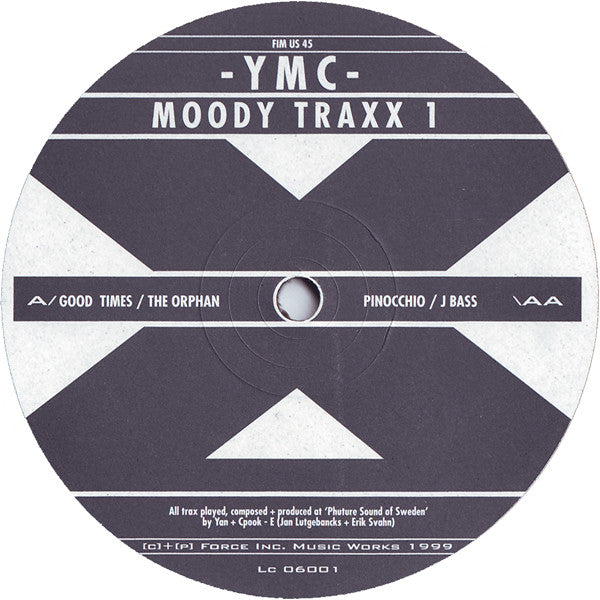 Image of Front Cover of 12" - /VG - YMC, Moody Traxx 1 (Force Inc. Music Works U.S.Edition; FIM US 45, US 1999), , A1		Good TimesA2		The OrphanAA1		PinocchioAA2		J Bass - 4116199C