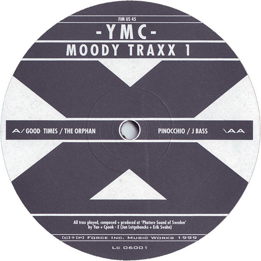 Image of Front Cover of 12" - /VG - YMC, Moody Traxx 1 (Force Inc. Music Works U.S.Edition; FIM US 45, US 1999), , A1		Good TimesA2		The OrphanAA1		PinocchioAA2		J Bass - 4116199C