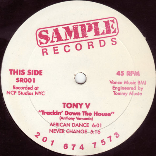 Image of Front Cover of 12" - /G+ - TONY V, Trackin' Down The House (Sample Records; SR001, US ), Hairline marks only, plays VG,  - 4146127S