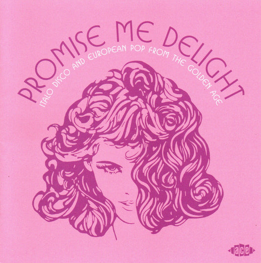 Image of Front Cover of CD - VG+/VG+ - VARIOUS, Promise Me Delight (Italo Disco And European Pop From The Golden Age) (Ace; CDTOP 1674, UK 2026, Jewel Case), Very slight scratches on disc.,  - 4136142E