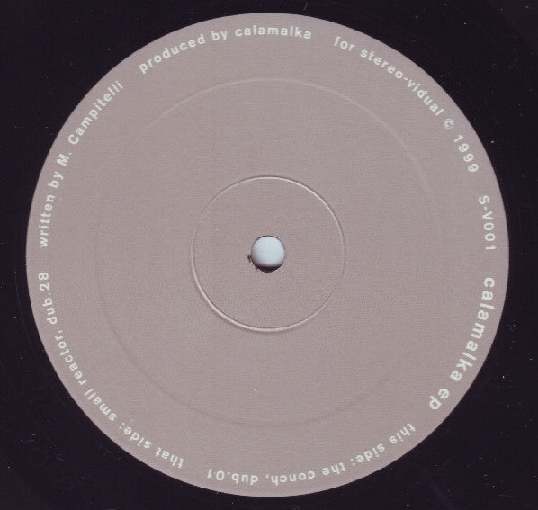 Image of Front Cover of 12" - VG/VG - CALAMALKA, Calamalka EP (Stereo-vidual; SV 001, Canada 2002, Plain Brown Card Sleeve), A few very light marks. Sleeve has bumped corner. Conservatively graded, A1	The ConchA2	Dub.01B1	Small ReactorB2	Dub.28 - 4116293C