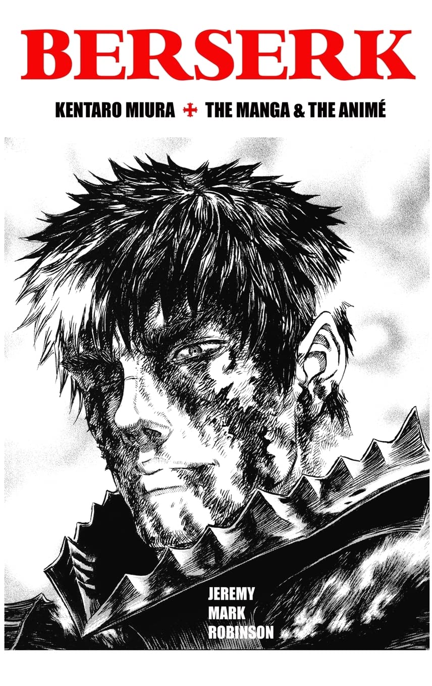 Image of Front Cover of Book - /VG - MARK ROBINSON JEREMY, Berserk: Kentaro Miura: The Manga and the Anime (Hardback) (,  ), ,  - 4156091S