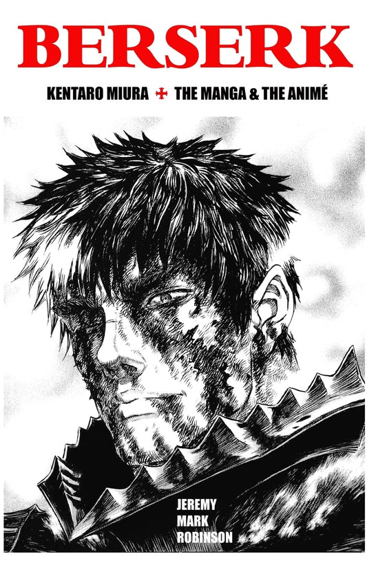 Image of Front Cover of Book - /VG - MARK ROBINSON JEREMY, Berserk: Kentaro Miura: The Manga and the Anime (Hardback) (,  ), ,  - 4156091S