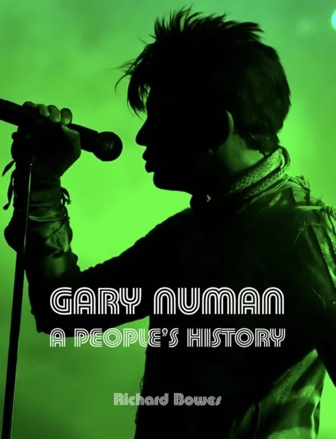 Image of Front Cover of Book - /VG - BOWES RICHARD, Gary Numan A People's History (Hardback) (,  ), ,  - 4156092S