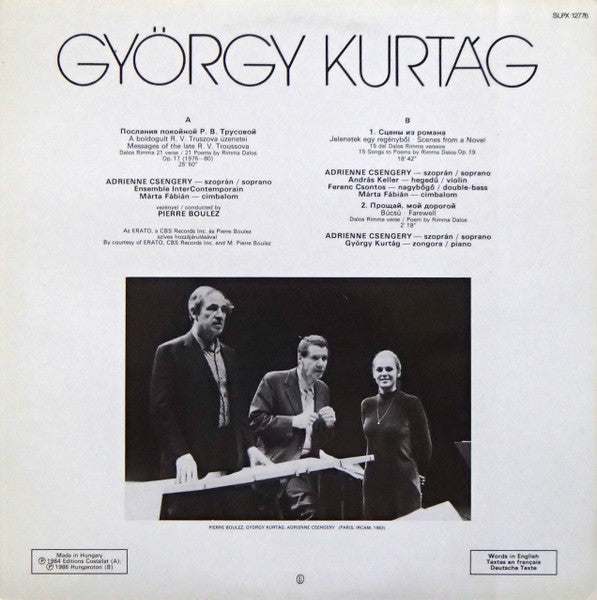 Image of Back Cover of LP - VG+/VG+ - ADRIENNE CSENGERY, ENSEMBLE INTERCONTEMPORAIN, PIERRE BOULEZ, ANDR�S KELLER, FERENC CSONTOS, M�RTA F�BI�N, Gy�rgy Kurt�g: Messages Of The Late R.V. Troussova / Scenes From A Novel (Hungaroton; SLPX 12776, Hungary 1986, Gatefold, Booklet), ,  - 4126298E