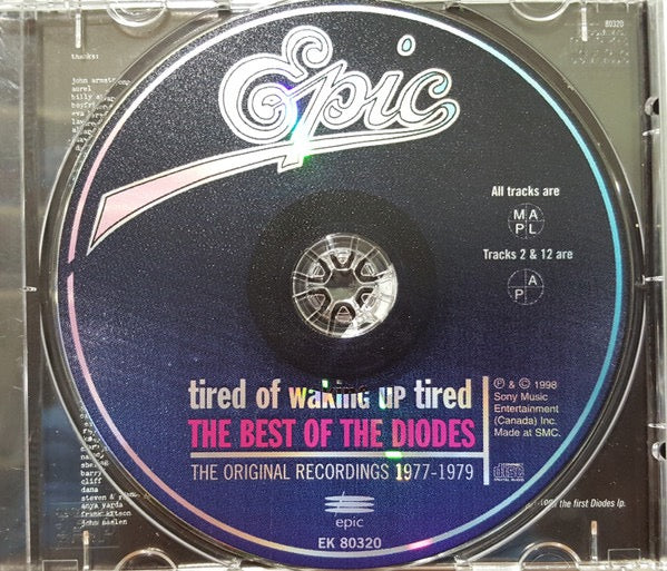 Image of Label Cover of CD - VG+/VG+ - THE DIODES, Tired Of Waking Up Tired - The Best Of The Diodes (Epic; EK 80320, Canada 1998, Jewel Case), ,  - 4116302C