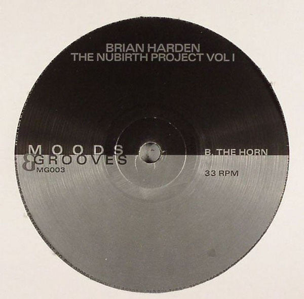 Image of Label Cover of 12" - VG/VG - BRIAN HARDEN, The Nubirth Project Vol 1 (Moods & Grooves; MG003, US 1999, Stickered Plain Sleeve), A few light marks. Some discolouration and wear / splits to sleeve. Labels mottled, A1		Klear KeysA2		PalladiumB		The Horn - 4116340C